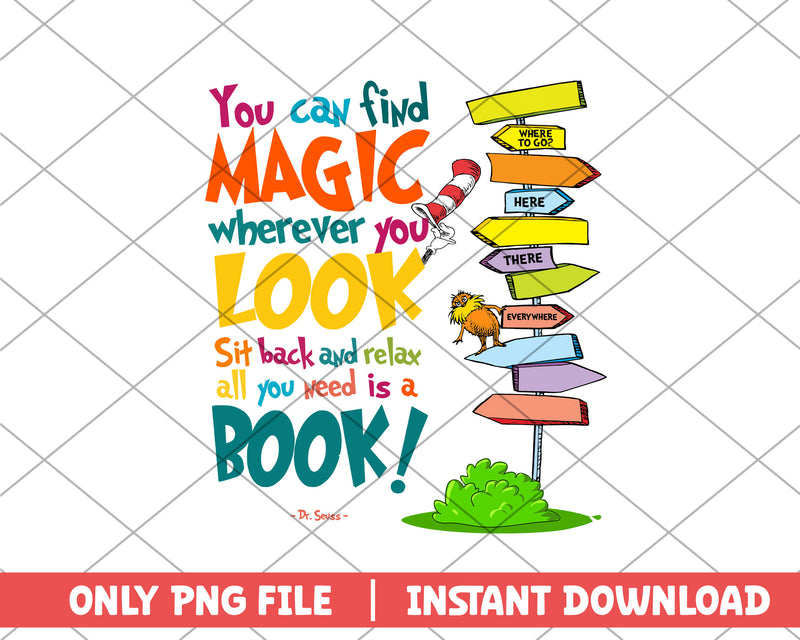 You can find magic whenever you look dr.seuss png 