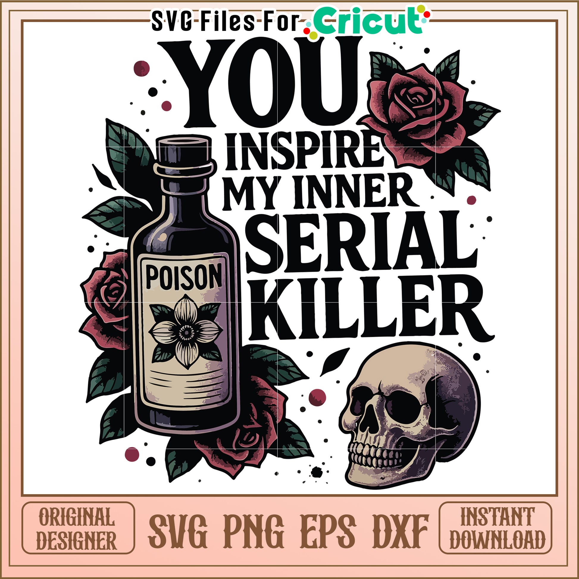 You inspire my inner killer svg, halloween design svg, spooky season svg
