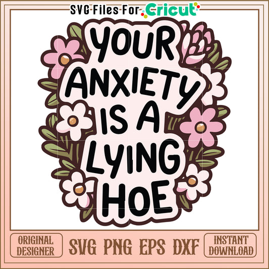 Your annxiety is a lying hoe svg, halloween design svg, spooky season svg
