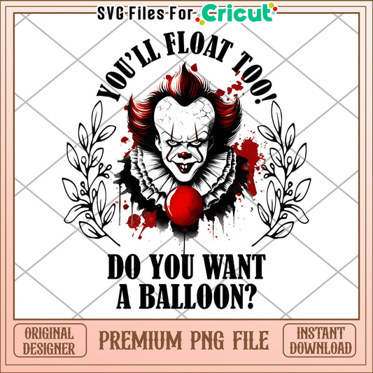 You will float too design png, halloween holiday png, horror halloween png