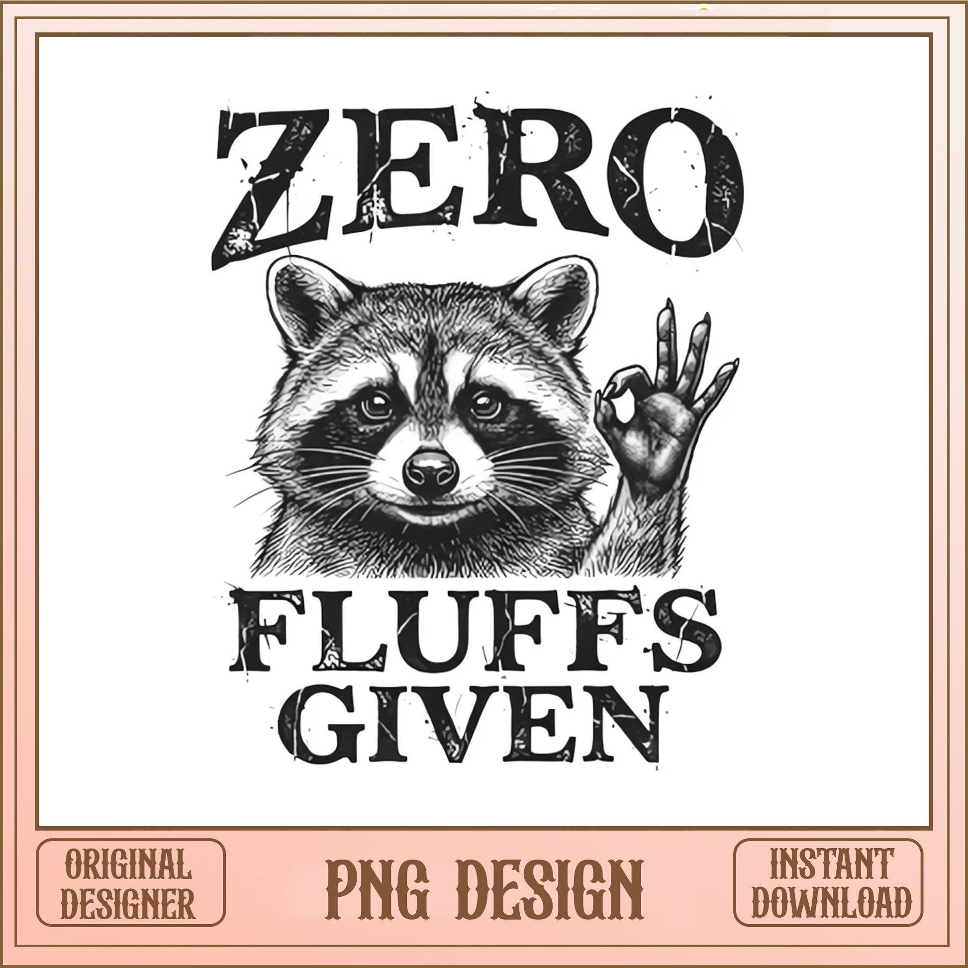 Zero Fluffs Given Raccoon PNG, Funny Raccoon PNG, Sarcastic PNG