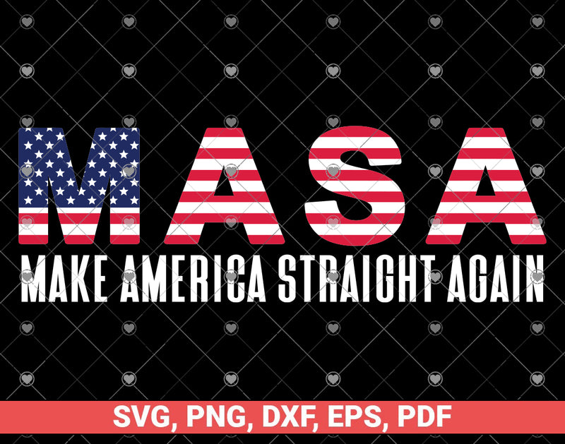 MASA Make America Straight Again svg