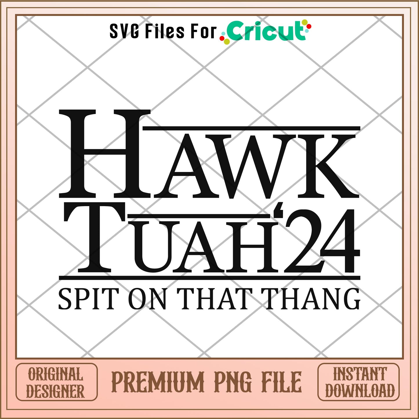 Hawk tuah 24 spit on png