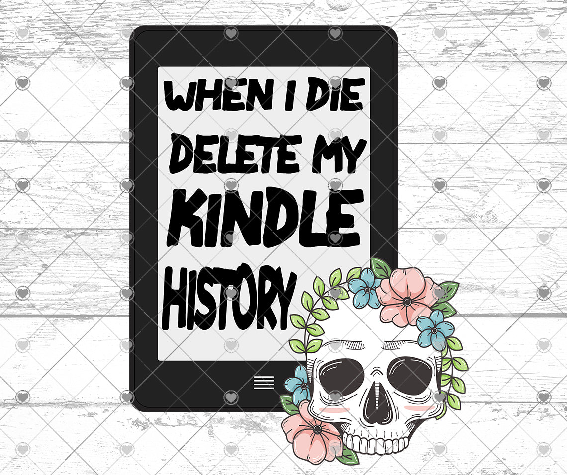 When I Die Delete My Kindle History Svg Svg Files For Cricut when-i-die-delete-my-kindle-history-svg-svg-files-for-cricut