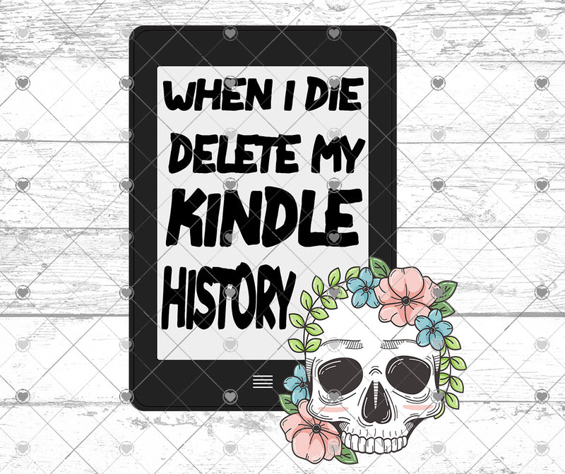 When I Die Delete My Kindle History svg