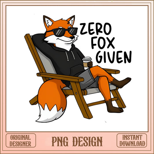 Zero Fox Given PNG, Funny Fox Sublimation, Sarcastic Fox PNG