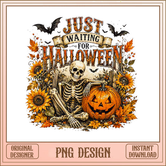 Just Waiting For Halloween PNG, Skeleton Pumpkin PNG, Halloween PNG