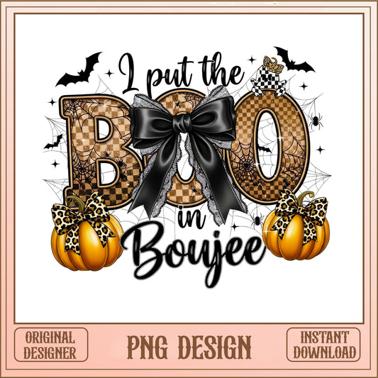 I Put The Boo In Boujee PNG, Halloween Pumpkin PNG, Spooky PNG