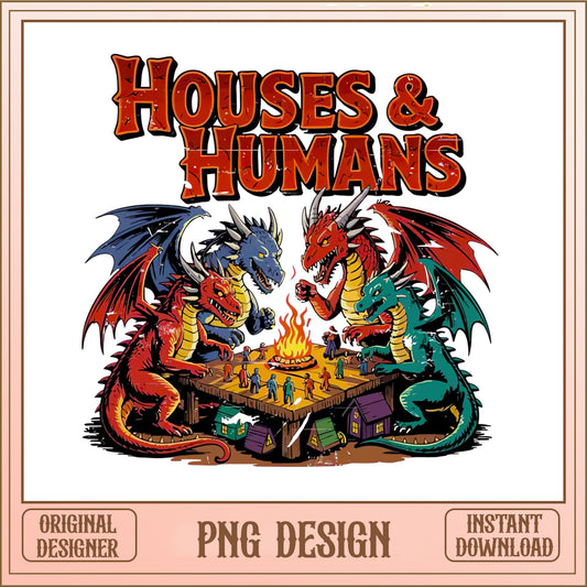 Houses And Humans Dragon Board Game PNG, Funny Dragon PNG, Dragon Lover PNG