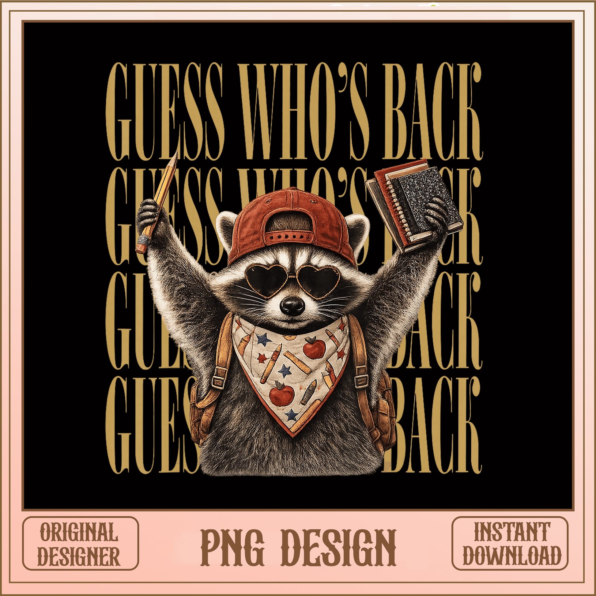 Guess Whos Back Raccoon Back To School PNG, Teacher PNG, Funny Raccoon PNG