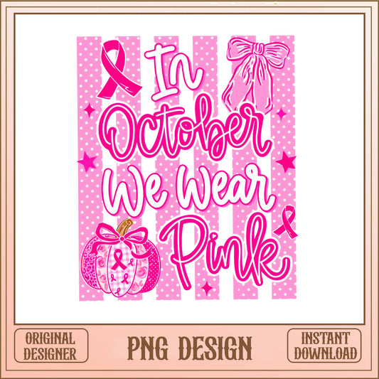 In October We Wear Pink PNG, Breast Cancer Awareness PNG, Pink Ribbon PNG