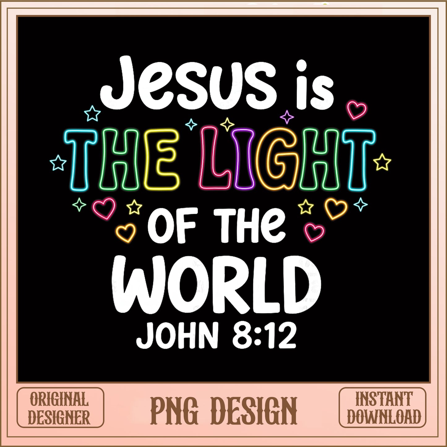 Jesus Is The Light Of The World PNG, Bible Verse PNG, Christian PNG