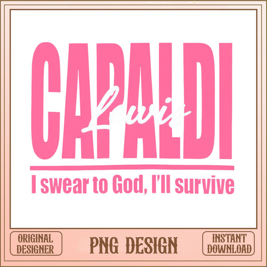 Lewis Capaldi PNG, I Swear To God Ill Survive, Music Fan PNG