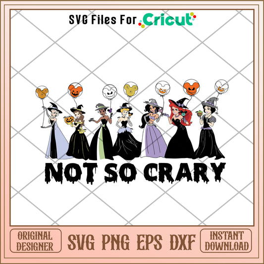 Dinsey princess not so crary halloween svg