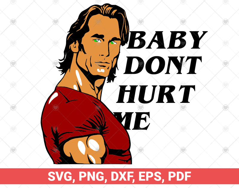 baby don't hurt me svg