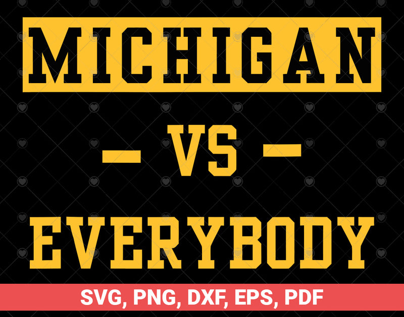Michigan vs Everybody SVG
