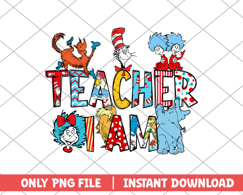 Teacher i am dr.seuss png – svg files for cricut