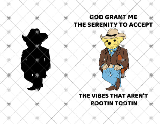 god grant me the serenity to accept the vibes that aren’t rootin tootin svg