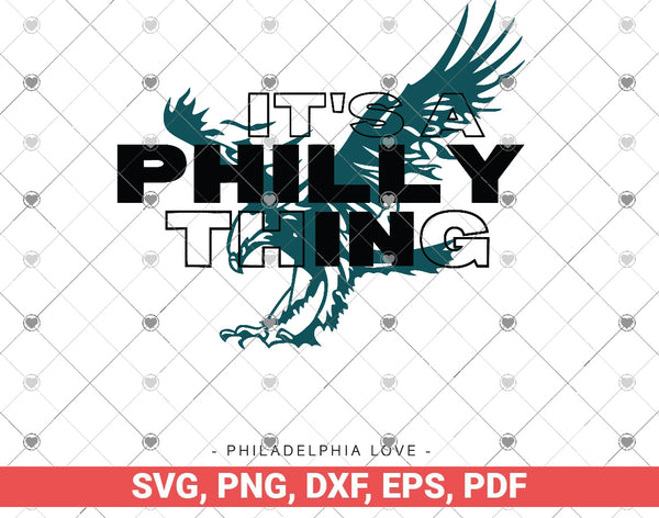 It's A Philly Thing Philadelphia Love Svg Graphic Designs Files