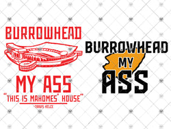 Burrowhead My Ass