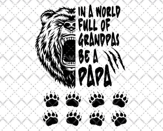 In A World Full Of Grandpas Be A Papa svg file, png, pdf, dxf and pdf