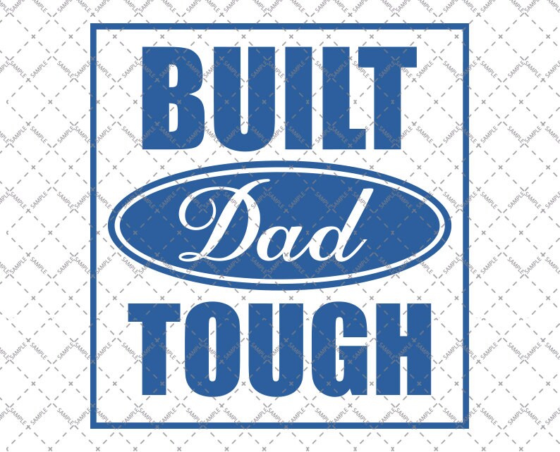 Built Dad Tough SVG, png, pdf, dxf and eps
