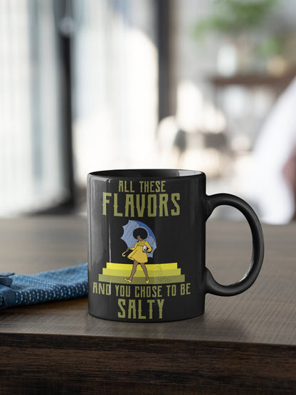 all these flavors and you chose to be salty svg, png files, Chose to Be Salty Funny Cute Graphic Design with sayings svg, png, pdf