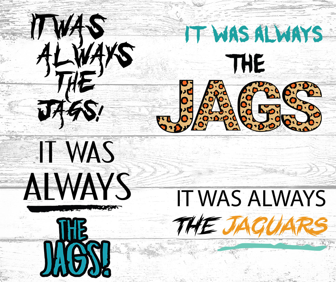 It Was Always The Jags Svg – Svg Files For Cricut